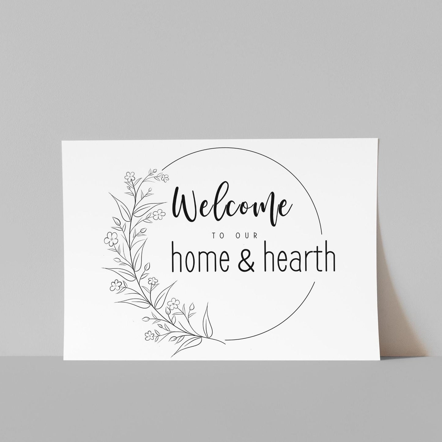 Welcome to Our Home and Hearth Floral Welcome Sign